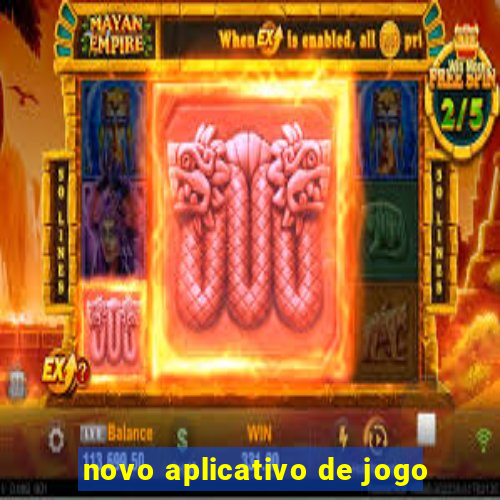 novo aplicativo de jogo